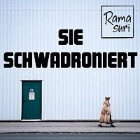 Ramasuri – Sie Schwadroniert
