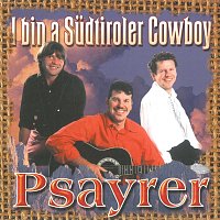 Die Psayrer – I bin a Südtiroler Cowboy