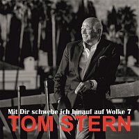 Tom Stern – Mit Dir schwebe ich hinauf auf Wolke 7