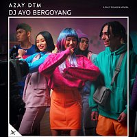 Azay DTM – DJ Ayo Bergoyang