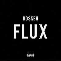 Dosseh – Flux