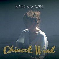 Maika Makovski – Chinook Wind