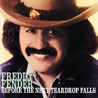 Freddy Fender – Before The Next Teardrop Falls