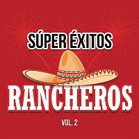 Súper Éxitos Rancheros Vol. 2