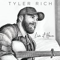 Tyler Rich – Live At Home