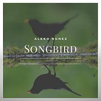 Aleko Nunez – Songbird (Arr. for Guitar)