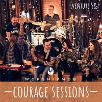 WorshipMob – Courage Sessions [Venture 5 & 7]