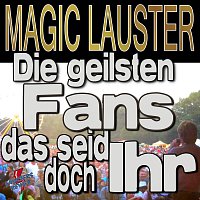 Die geilsten Fans das seid doch ihr