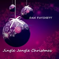 Dan Patchett – Jingle Jangle Christmas