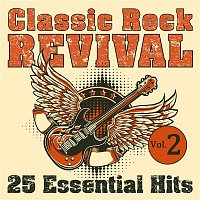 Various  Artists – Classic Rock Revival: 25 Essential Hits, Vol. 2