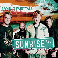 Sunrise Avenue – Fairytale Gone Bad & Samu's Fairytale