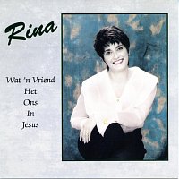 Rina Hugo – Wat 'n Vriend Het Ons In
