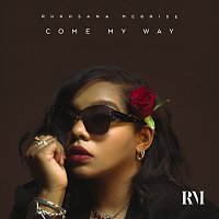 Rukhsana Merrise – Come My Way