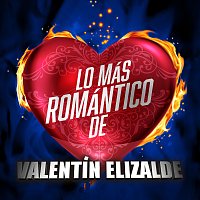 Valentín Elizalde – Lo Más Romántico De