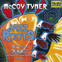 McCoy Tyner – Jazz Roots
