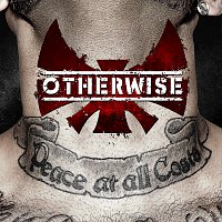 OTHERWISE – Peace At All Costs