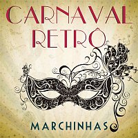 Various  Artists – Carnaval Retro - Marchinhas
