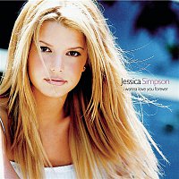 Jessica Simpson – I Wanna Love You Forever EP