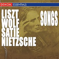 Nietzsche - Liszt - Wolf - Satie - Poulenc: Songs