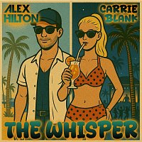 Alex Hilton, Carrie Blank – The Whisper