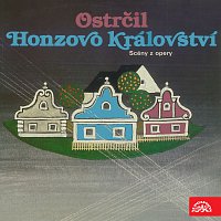 Symfonický orchestr Čs. rozhlasu v Praze/František Jílek – Ostrčil: Honzovo království. Opera o 3 dějstvích (výběr)