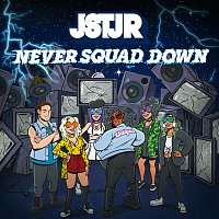 JSTJR – Never Squad Down EP