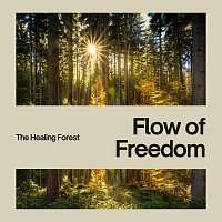 Flow of Freedom – The Healing Forest