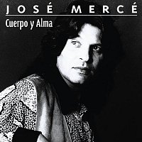 José Mercé – Cuerpo y alma