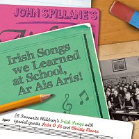 John Spillane – Irish Songs We Learned At School, Ar Ais Arís!