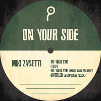 Miki Zanetti – On Your Side Ep