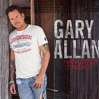 Gary Allan, Chris Stapleton – Hangover Tonight