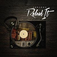 AdeJosh – Reload It