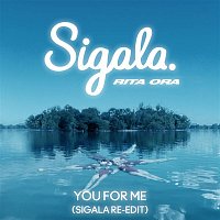 Sigala x Rita Ora – You for Me (Sigala Re-Edit)