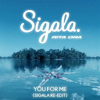 Sigala x Rita Ora – You for Me (Sigala Re-Edit)