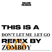 Dillon Francis, ILLENIUM, EVAN GIIA – Don’t Let Me Let Go [Zomboy Remix]