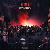 RIOT – Streets