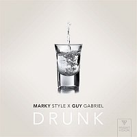 Marky Style & Guy Gabriel – Drunk