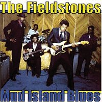 The Fieldstones – Mud Island Blues