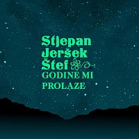 Stjepan Jeršek Štef – Godine mi prolaze