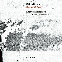 Gidon Kremer, Kremerata Baltica, Vida Mikneviči?t? – Songs of Fate