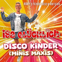 Isa Glucklich – Disco Kinder (Minis Maxis) [ROBY’s Kinderdisco Version]