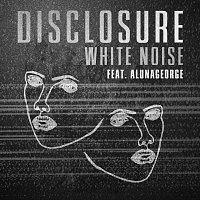 Disclosure, AlunaGeorge – White Noise