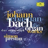Simon Preston – Bach, J.S.: Complete Organ Works