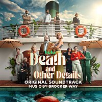 Brocker Way – Death and Other Details [Original Soundtrack]