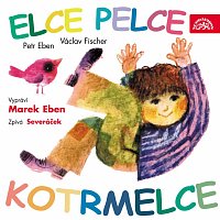 Marek Eben, Severáček – Eben, Fischer: Elce pelce kotrmelce MP3