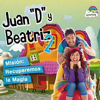 Juan "D" Y Beatriz – Misión: Recuperemos La Magia 2