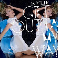 Kylie Minogue – Get Outta My Way