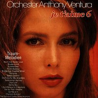 Orchester Anthony Ventura – Je T'Aime - Traummelodien 6