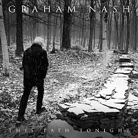 Graham Nash – This Path Tonight (Deluxe Edition)