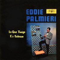 Eddie Palmieri – Lo Qué Traigo Es Sabroso